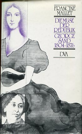 Seller image for Die Muse der Republik. O-Titel: George Sand ; George Sand 1804 - 1876. for sale by Antiquariat Buchkauz