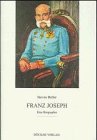 Seller image for Franz Joseph - Eine Biographie. Aus dem Engl.bers. von Ulrike Dcker. for sale by Antiquariat Buchkauz