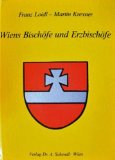 Bild des Verkufers fr Wiens Bischfe und Erzbischfe. 40 Biographien. zum Verkauf von Antiquariat Buchkauz