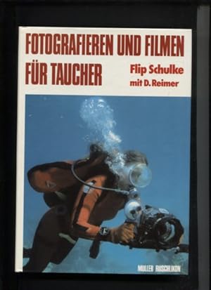 Seller image for Fotografieren und filmen fr Taucher. berprft u. erg. von Dietmar Reimer. Aus d. Amerikan. bers. von Jan Vinar. for sale by Antiquariat Buchkauz