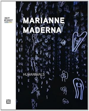 Seller image for Marianne Maderna, Humanimals. Zeit Kunst Niedersterreich, Landesgalerie fr Zeitgenssische Kunst, St. Plten, Krems. Hrsg.: Land Niedersterreich, Amt der Niedersterreichischen Landesregierung, Abteilung Kunst und Kultur. Red.: Alexandra Schantl ; Heidrun-Ulrike Wenzel. bers.: Wolfgang Astelbauer. for sale by Antiquariat Buchkauz