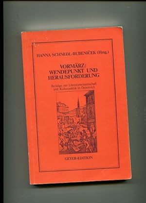 Seller image for Vormrz - Wendepunkt und Herausforderung - Beitrge zur Literaturwissenschaft und Kulturpolitik in sterreich. for sale by Antiquariat Buchkauz