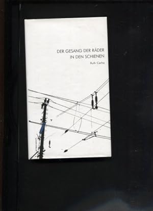 Der Gesang der Räder in den Schienen. Hrsg. von Stefan Buchberger und Jürgen Lagger