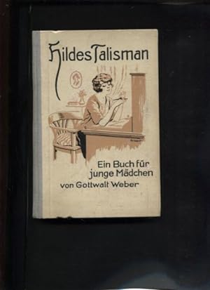 Imagen del vendedor de Hildes Talisman und andere Erzhlungen fr junge Mdchen. a la venta por Antiquariat Buchkauz