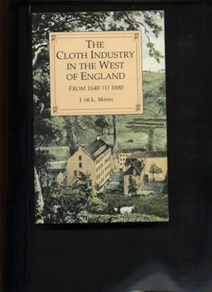 Bild des Verkufers fr The Cloth Industry in the West of England: From 1640 to 1880. zum Verkauf von Antiquariat Buchkauz