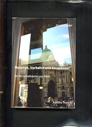 Bild des Verkufers fr Melange, Verkehrt und Einspnner - ein Wirtschaftskrimi aus Wien. Edition Noema zum Verkauf von Antiquariat Buchkauz