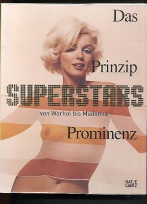 Bild des Verkufers fr Superstars : das Prinzip Prominenz von Warhol bis Madonna ; anlsslich der Ausstellung Superstars. Von Warhol bis Madonna. Koproduktion von Kunsthalle Wien und BA-CA-Kunstforum, 4. November 2005 bis 22. Februar 2006. zum Verkauf von Antiquariat Buchkauz