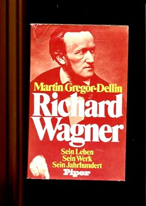 Bild des Verkufers fr Richard Wagner. Sein Leben, sein Werk, sein Jahrhundert. zum Verkauf von Antiquariat Buchkauz
