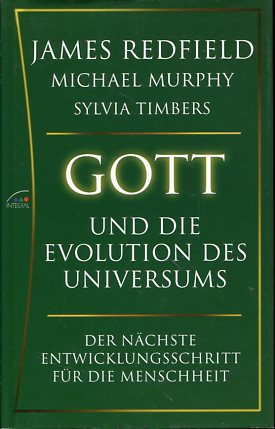 Imagen del vendedor de Gott und die Evolution des Universums - Der nchste Entwicklungsschritt fr die Menschheit. Aus dem Engl. von Jochen Eggert. a la venta por Antiquariat Buchkauz