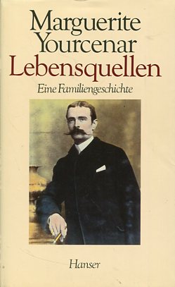 Image du vendeur pour Lebensquellen - Eine Familiengeschichte O-Titel: Archives du nord , mis en vente par Antiquariat Buchkauz