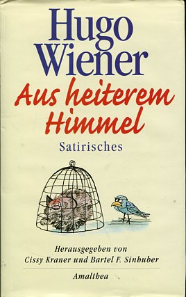 Aus heiterem Himmel - Satirisches. Hrsg. von Cissy Kraner und Bartel F. Sinhuber. Mit Zeichn. von...