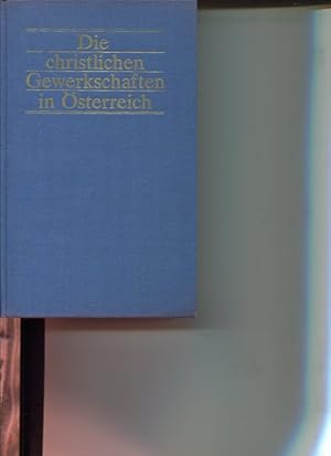 Bild des Verkufers fr Die christlichen Gewerkschaften in sterreich. zum Verkauf von Antiquariat Buchkauz