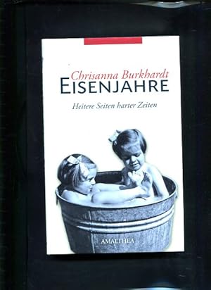 Seller image for Eisenjahre - Die heiteren Seiten hrterer Zeiten. for sale by Antiquariat Buchkauz