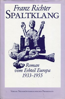 Spaltklang - Roman vom Erbteil Europa 1933-1955