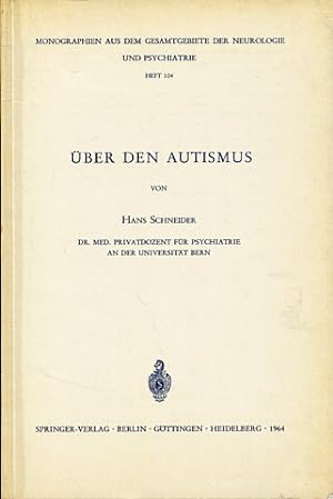 Über den Autismus. Monographien aus dem Gesamtgebiete der Neurologie und Psychiatrie, Heft 104.