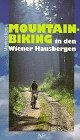 Bild des Verkufers fr Mountain-Biking in den Wiener Hausbergen. zum Verkauf von Antiquariat Buchkauz