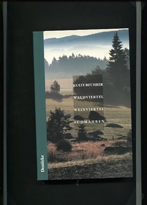 Image du vendeur pour Kulturfhrer Waldviertel, Weinviertel, Sdmhren. mis en vente par Antiquariat Buchkauz