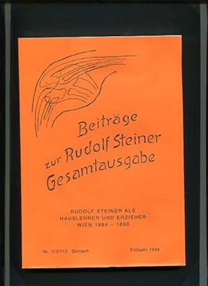 Bild des Verkufers fr Rudolf Steiner als Hauslehrer und Erzieher Wien 1884-1890. Beitrge zur Rudolf Steiner Gesamtausgabe Doppelheft Nr. 112/113 Frhjahr 1994. zum Verkauf von Antiquariat Buchkauz