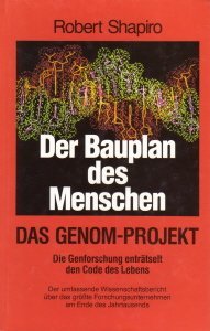 Der Bauplan des Menschen - das Genom-Projekt ; die Genforschung enträtselt den Code des Lebens - ...