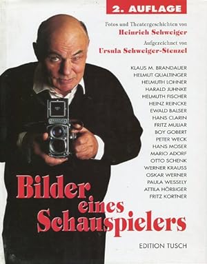 Bild des Verkufers fr Bilder eines Schauspielers - Fotos und Theatergeschichten von Heinrich Schweiger. Edition Tusch. Aufgezeichnet von Ursula Schweiger-Stenzel - Brandauer, Qualtinger, Lohner, Juhnke, Fischer, Reincke, Balser, Clarin, Muliar, Gobert, Weck, Moser, Adorf, Schenk, Krauss, Werner, Wessely, Hrbiger, Kortner. zum Verkauf von Antiquariat Buchkauz