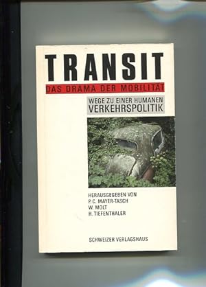 Seller image for Transit - Das Drama der Mobilitt. Wege zu einer humanen Verkehrspolitik. for sale by Antiquariat Buchkauz