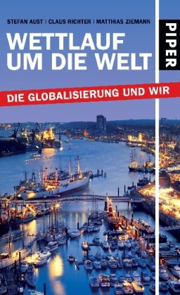 Seller image for Wettlauf um die Welt : die Globalisierung und wir. Mit einem Vorw. von Nikolaus Brender. for sale by Antiquariat Buchkauz