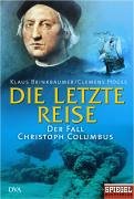 Bild des Verkufers fr Die letzte Reise - Der Fall Christoph Columbus. zum Verkauf von Antiquariat Buchkauz