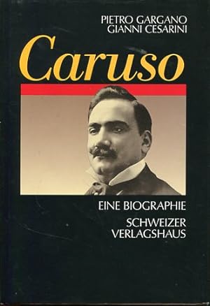 Seller image for Caruso - Eine Biographie. Aus dem Ital. von Susanne Hurni und Cornelia Schlegel. for sale by Antiquariat Buchkauz