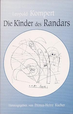 Bild des Verkufers fr Die Kinder des Randars. Hrsg. von Primus-Heinz Kucher. Edition Mnemosyne, Band 9. zum Verkauf von Antiquariat Buchkauz