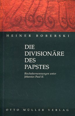 Bild des Verkufers fr Die Divisionre des Papstes Bischofsernennungen unter Johannes Paul II. zum Verkauf von Antiquariat Buchkauz