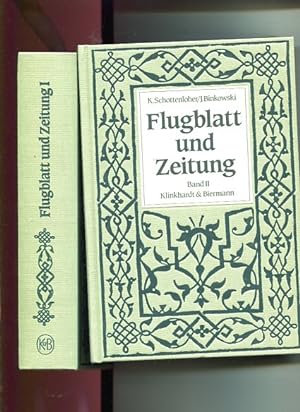 Flugblatt und Zeitung - Ein Wegweiser durch das gedruckte Tagesschrifttum - 2 Bände Band 1. Von d...