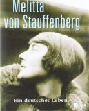 Bild des Verkufers fr Melitta von Stauffenberg. Ein deutsches Leben. zum Verkauf von Antiquariat Buchkauz
