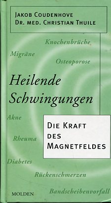 Seller image for Heilende Schwingungen. Die Kraft des Magnetfeldes. for sale by Antiquariat Buchkauz