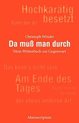 Image du vendeur pour Da mu man durch - Mein Wrterbuch zur Gegenwart. mis en vente par Antiquariat Buchkauz