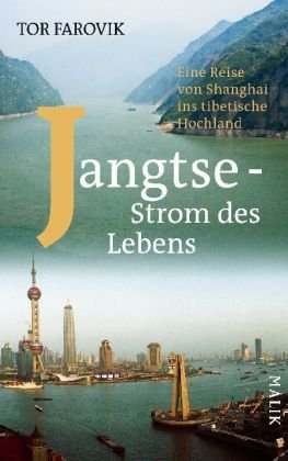 Seller image for Jangtse - Strom des Lebens - Eine Reise von Shanghai ins tibetische Hochland. Aus dem Norweg. von Holger Wolandt und Lotta Regger. for sale by Antiquariat Buchkauz