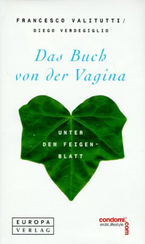 Imagen del vendedor de Das Buch von der Vagina. Unter dem Feigenblatt. Aus dem Ital. von Christiane Winkler. a la venta por Antiquariat Buchkauz