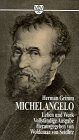 Bild des Verkufers fr Leben und Werk Michelangelos - Der Hhepunkt der Renaissance. zum Verkauf von Antiquariat Buchkauz