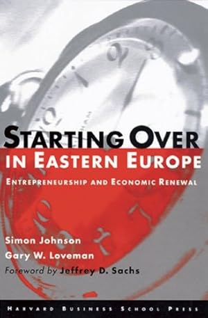 Image du vendeur pour Starting over in Eastern Europe - Entrepreneurship and Economic Renewal. mis en vente par Antiquariat Buchkauz