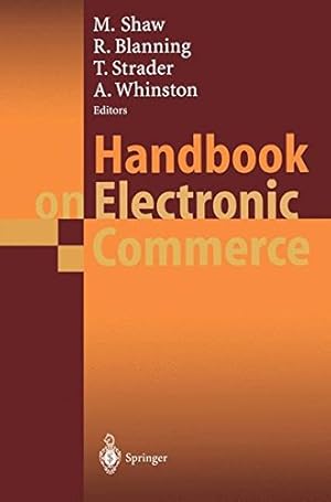 Bild des Verkufers fr Handbook on Electronic Commerce. International Handbooks on Information Systems. zum Verkauf von Antiquariat Buchkauz