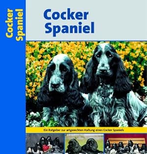 Cocker Spaniel. PraxisRatgeber Hunde.