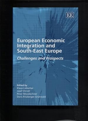 Immagine del venditore per European Economic Integration and South-East Europe. Challenges And Prospects. venduto da Antiquariat Buchkauz