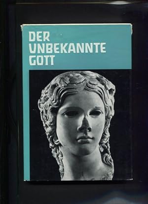 Bild des Verkäufers für Der unbekannte Gott - Griechische Mysterienschau und christliche Erfüllung. zum Verkauf von Antiquariat Buchkauz