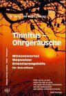 Bild des Verkufers fr Tinnitus - Ohrgerusche. Wissenswertes, Wegweiser, Orientierungshilfe fr Betroffene. zum Verkauf von Antiquariat Buchkauz