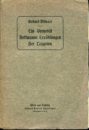 Imagen del vendedor de Ein Vorurteil. Hoffmanns Erzhlungen. Der Teagown.- Drei Novellen. a la venta por Antiquariat Buchkauz