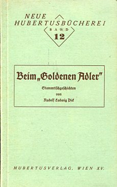 Imagen del vendedor de Beim "Goldenen Adler" - Stammtischgeschichten - Neue Hubertusbcherei Band 12. a la venta por Antiquariat Buchkauz