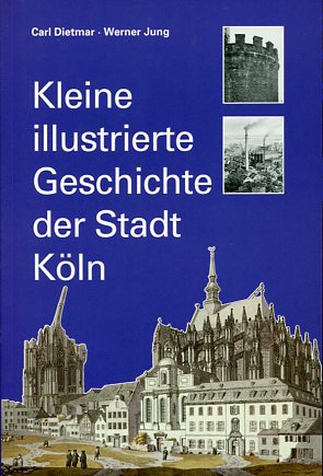 Bild des Verkufers fr Kleine illustrierte Geschichte der Stadt Kln. Begr. von Franz Bender und Theodor Btzler. zum Verkauf von Antiquariat Buchkauz