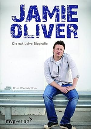 Seller image for Jamie Oliver - Die exklusive Biografie. for sale by Antiquariat Buchkauz