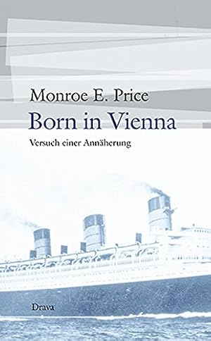 Bild des Verkufers fr Born in Vienna - Versuch einer Annherung. zum Verkauf von Antiquariat Buchkauz