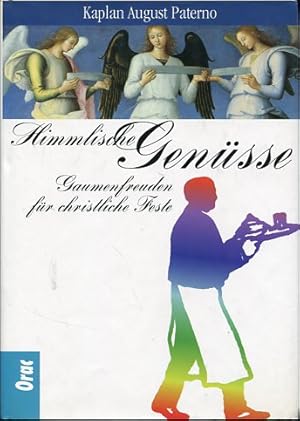 Himmlische Genüsse - Gaumenfreuden für christliche Feste