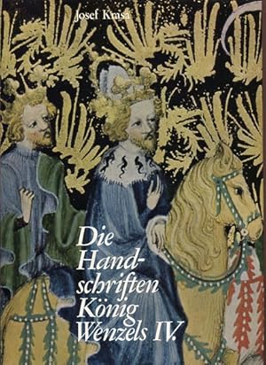 Seller image for Die Handschriften Knig Wenzels IV. Ins Dt. bertr. von Herta Soswinski. for sale by Antiquariat Buchkauz